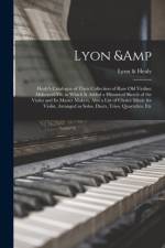 Lyon & Healy's Catalogue of Their Collection of Rare Old Violins af Lyon Healy