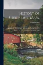 History of Sherburne, Mass. af William