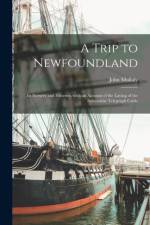 Trip to Newfoundland [microform] af John Mullaly
