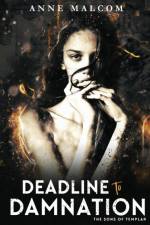 Deadline to Damnation af Anne Malcom