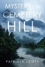 Mystery on Cemetery Hill af Patricia Zeiber