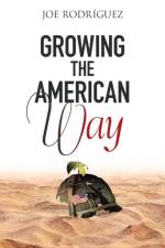 Growing the American Way af Joe Rodriguez