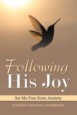 Following His Joy af Tiffany Paolini Anderson