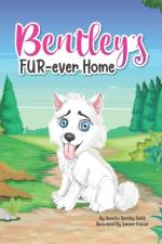 Bentley's Fur-ever Home af Annette Bentley Smith