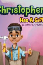 Christopher Has A Gift af Dionne L Grayson