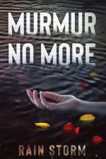 Murmur No More af Rain Storm