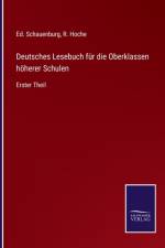 Deutsches Lesebuch fur die Oberklassen hoeherer Schulen af Ed Schauenburg
