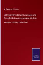 Jahresbericht uber die Leistungen und Fortschritte in der gesammten Medicin af W Waldeyer