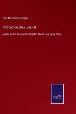 Polytechnisches Journal af EMIL MAXIMI DINGLER