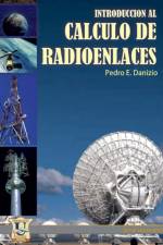 Introduccion al calculo de radioenlaces af Pedro E Danizio