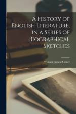 History of English Literature, in a Series of Biographical Sketches [microform] af William Francis Collier