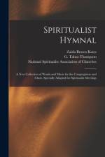 Spiritualist Hymnal af Zaida Brown Kates