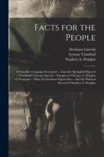 Facts for the People af Abraham 1809-1865 Lincoln