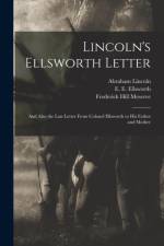 Lincoln's Ellsworth Letter af Abraham 1809-1865 Lincoln