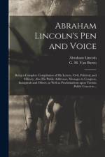 Abraham Lincoln's Pen and Voice af Abraham 1809-1865 Lincoln