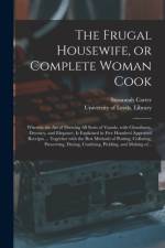 Frugal Housewife, or Complete Woman Cook af Susannah Carter