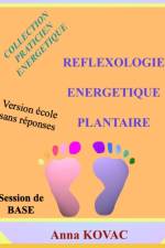 Reflexologie Energetique Plantaire Base af Anna Kovac