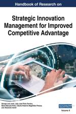 Handbook of Research on Strategic Innovation Management for Improved Competitive Advantage, VOL 2