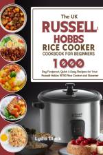 UK Russell Hobbs Rice CookerCookbook For Beginners af Lydia Black