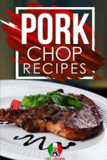 Pork Chop Recipes af Chef Leonardo