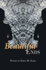 Beautiful Ends af Emily M Sujka