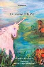 Licorne et la Vie af Sandrine Adso