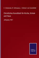 Christliches Kunstblatt fur Kirche, Schule und Haus
