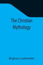 Christian Mythology af Brigham Leatherbee