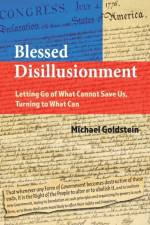 Blessed Disillusionment af Michael Goldstein
