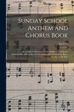Sunday School Anthem and Chorus Book af Asa Hull