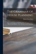 Grammar of House Planning af Robert Scott Burn