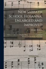 New Sabbath School Hosanna, Enlarged and Improved af Edward Roberts