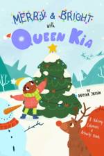 Merry and Bright With Queen Kia af Aniesha Jackson