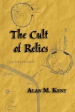 Cult of Relics af Alan M Kent
