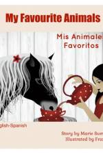 My Favourite Animals Mis Animales Favoritos af Mari Sumalee