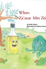 When Za'atar Met Zeit af Wafa Shami