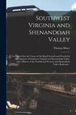 Southwest Virginia and Shenandoah Valley af Thomas Bruce