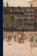 [Catalogue of Wood Mouldings]