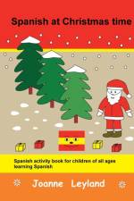 Spanish at Christmas time af Joanne Leyland