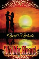 To My Heart af April Nichole