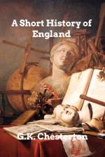 Short History of England af GK Chesterton