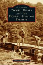 Crowell Hilaka and the Richfield Heritage Preserve af Lynn Scholle Richardson