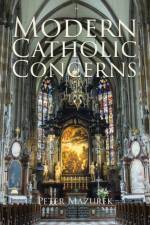 Modern Catholic Concerns af Peter Mazurek