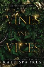 Vines and Vices af Kate Sparkes