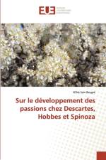 Sur le developpement des passions chez Descartes, Hobbes et Spinoza af N'Dré Sam Beugré
