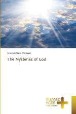 Mysteries of God af Jeremiah Nana (Embaga)