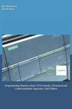 Programming Siemens Step 7 (TIA Portal), a Practical and Understandable Approach, 2nd Edition af Jon Stenerson
