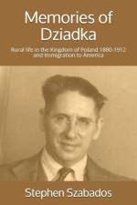 Memories of Dziadka af Stephen Szabados