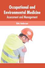 Occupational and Environmental Medicine: Assessment and Management af Kirk Anderson