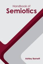 Handbook of Semiotics af Ashley Barnett